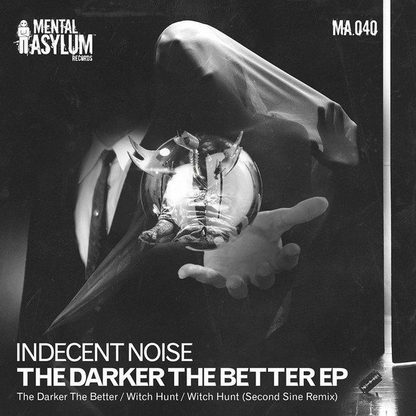 Indecent Noise – The Darker The Better