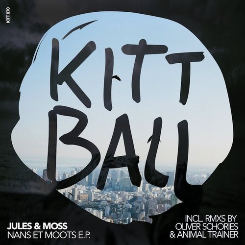 Jules & Moss – Nans Et Moots E.P.