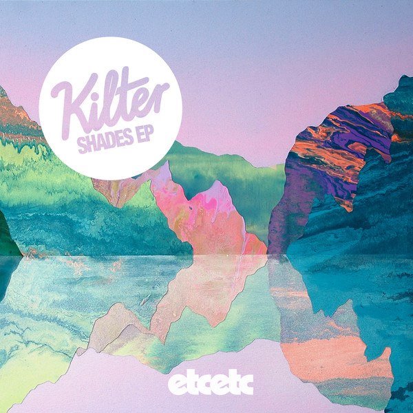 Kilter – Shades EP