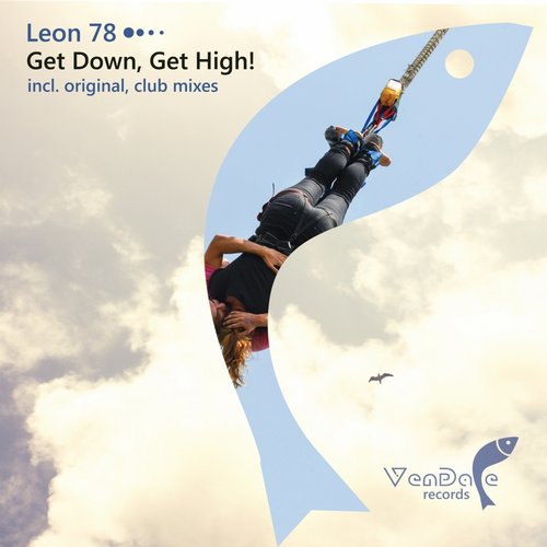 Leon 78 – Get Down, Get High!