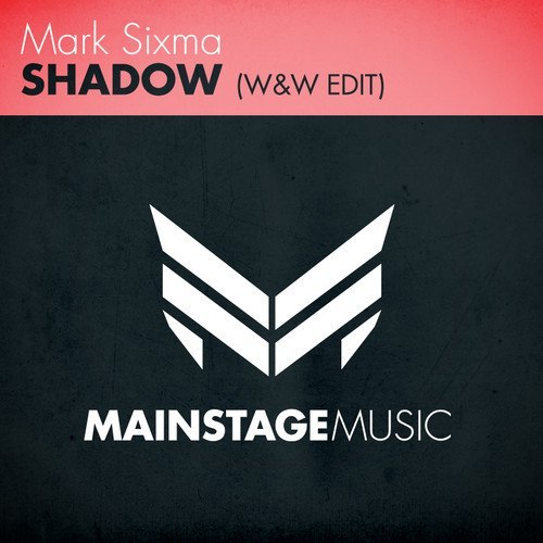 Mark Sixma – Shadow (W&W Edit)