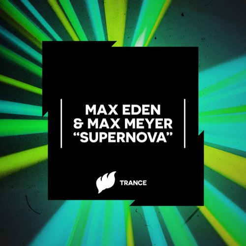 Max Eden & Max Meyer – Supernova
