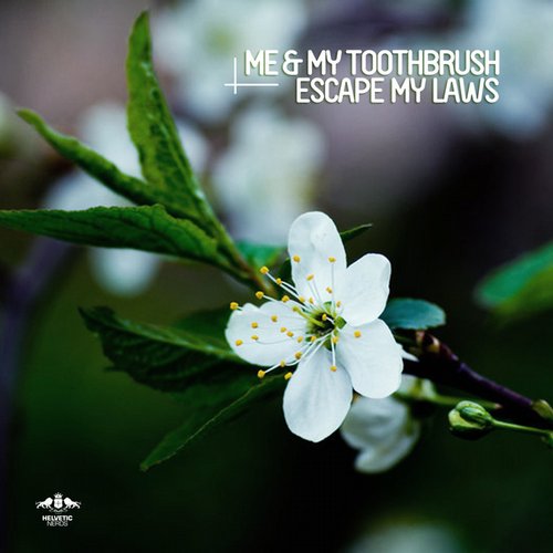 Me & My Toothbrush – Escape My Laws