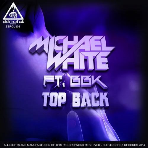 Michael White feat. BBK – Top Back