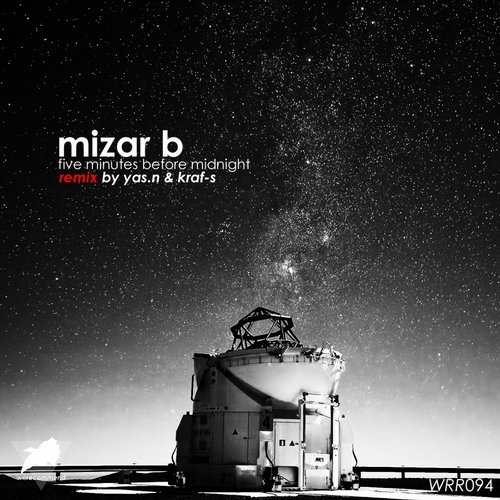 Mizar B – Five Minutes Before Midnight (Yas.N & Kraf-S Remix)