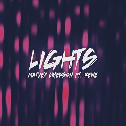 Matvey Emerson feat. Rene – Lights