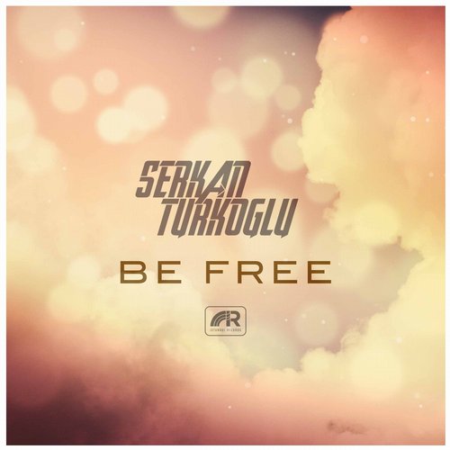 Serkan Turkoglu – Be Free