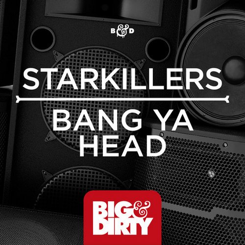Starkillers – Bang Ya Head