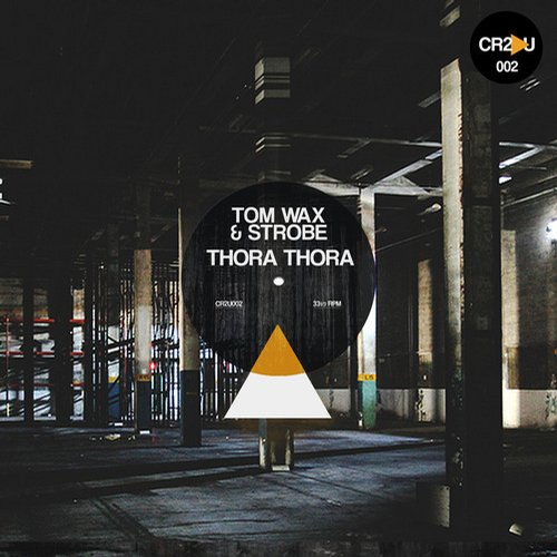 Tom Wax & Strobe – Thora Thora