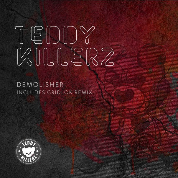 Teddy Killerz – Demolisher