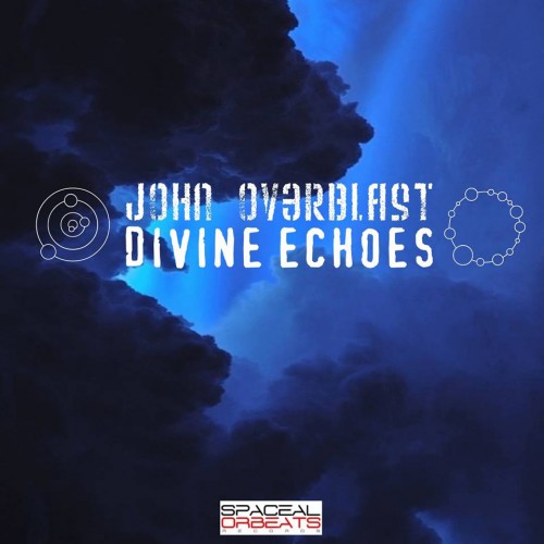 John Ov3rblast – Divine Echoes
