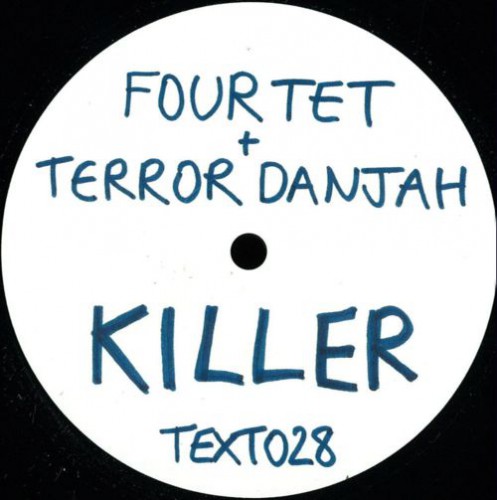 Four Tet & Terror Danjah – Killer / Nasty