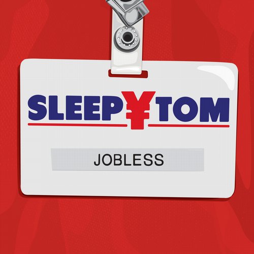 Sleepy Tom – Jobless EP