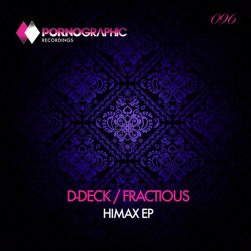 D Deck, Fractious – Himax