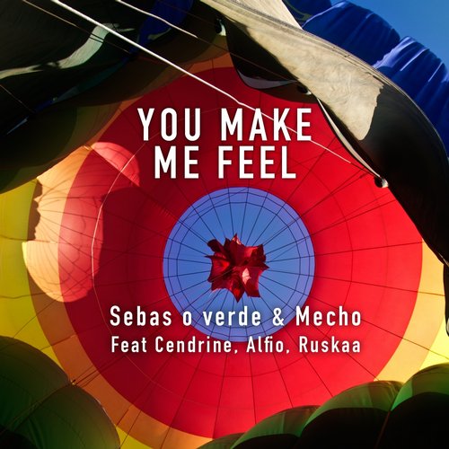 Sebas O Verde, Mecho – You Make Me Feel