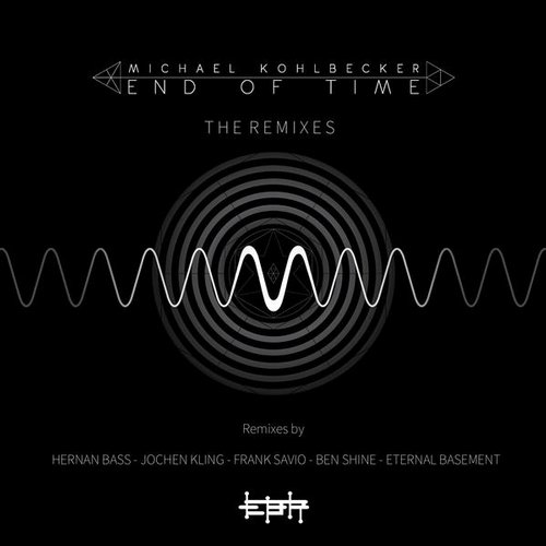 Michael Kohlbecker – End Of Time – Remixes