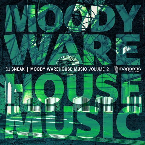 DJ Sneak – Moody Warehouse Music Volume 2