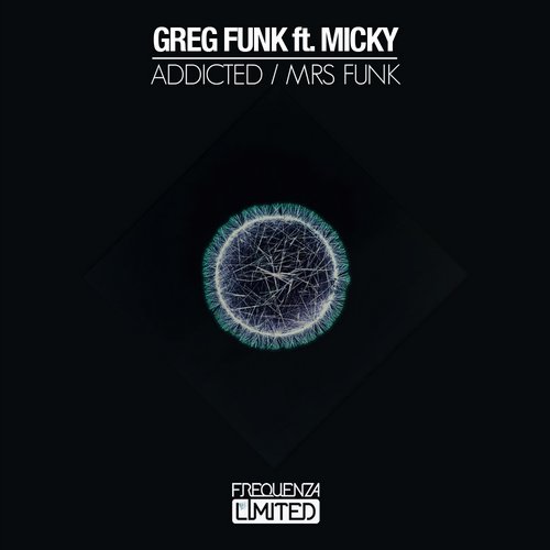Greg Funk, Micky – Addicted/Mr.s Funk