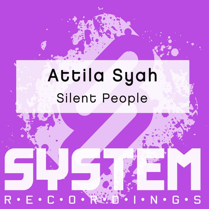 Attila Syah – Silent People