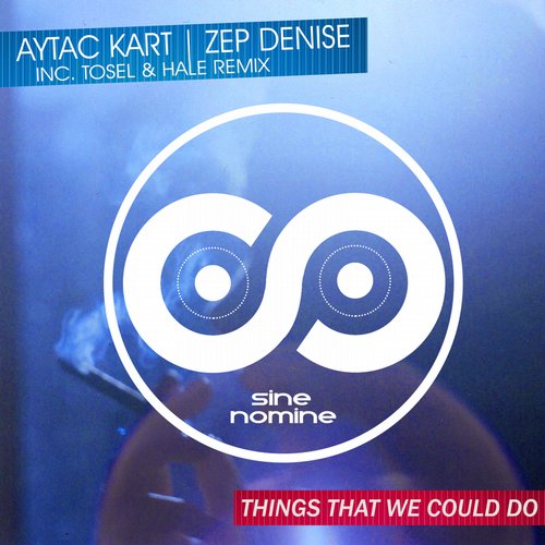 Aytac Kart & Zep Denise – Things That We Could Do