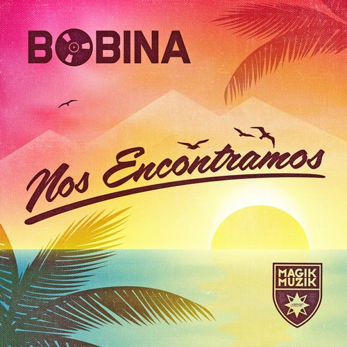 Bobina – Nos Encontramos