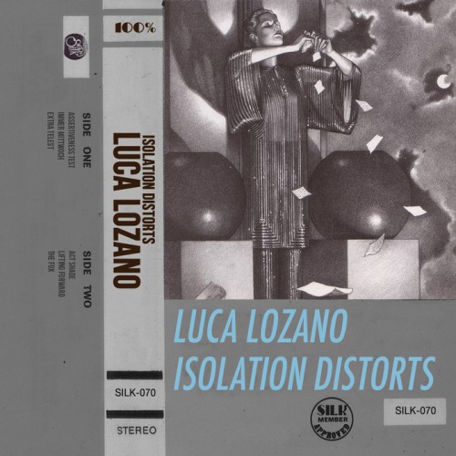 Luca Lozano – Isolation Distorts