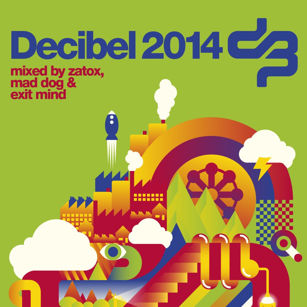 Decibel 2014: Mixed by Zatox, Mad Dog & Exit Mind