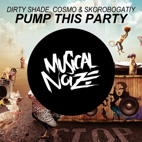 Dirty Shade, Cosmo & Skorobogatiy – Pump This Party