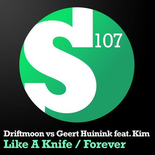 Driftmoon & Geert Huinink & Kim – Like A Knife / Forever