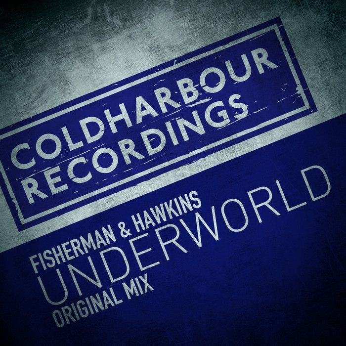 Fisherman & Hawkins – Underworld