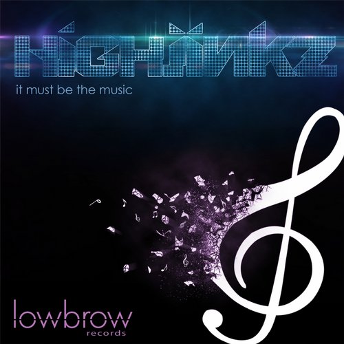 HighJinkz – It Must Be The Music