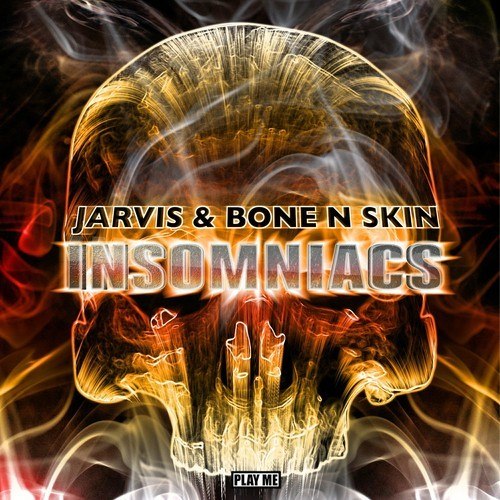 Jarvis & Bone N Skin – Insomniacs