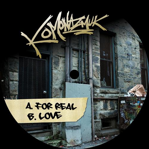 Komonazmuk – For Real / Love