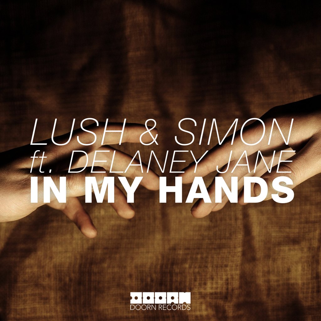Lush & Simon feat. Delaney Jane – In My Hands