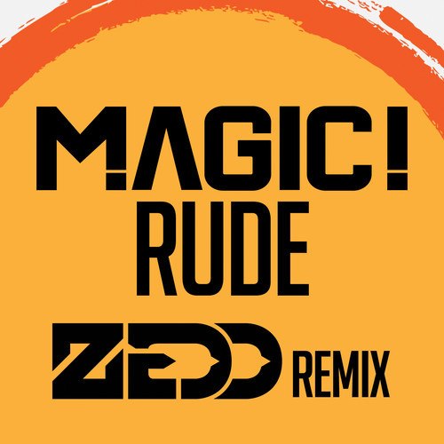 MAGIC! – Rude (Zedd Remix)