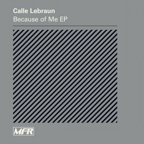 Calle Lebraun – Because of Me EP