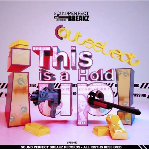 Outselect – This Is A Hold Up
