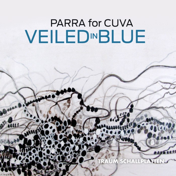 Parra For Cuva – Veiled In Blue EP