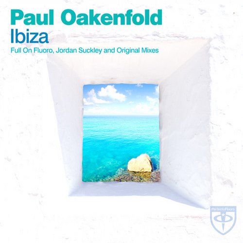 Paul Oakenfold – Ibiza