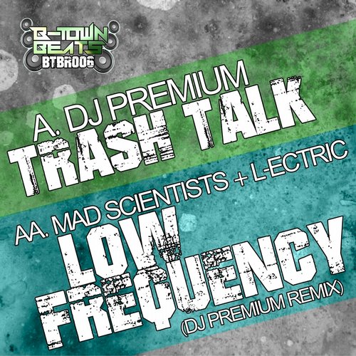 Premium, L-Ectric, Mad Scientists – Trash Talk / Low Frequency (Remix)