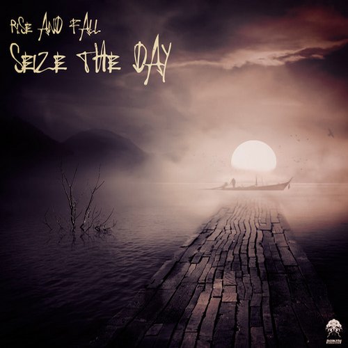 Rise And Fall – Seize the Day