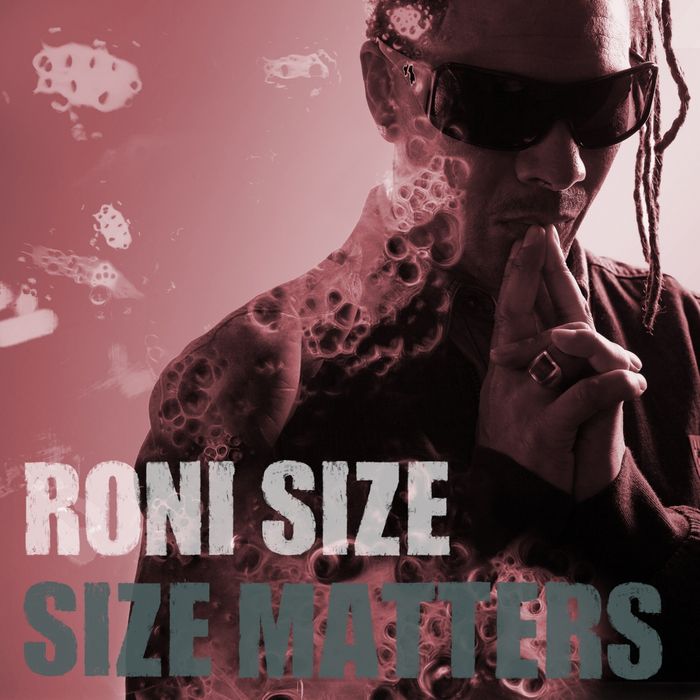 Roni Size – Size Matters