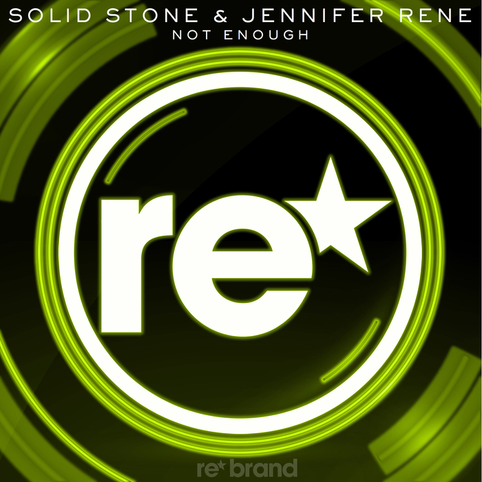 Solid Stone & Jennifer Rene – Not Enough