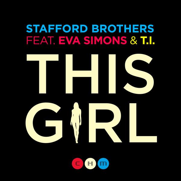 Stafford Brothers feat. Eva Simons & T.I. – This Girl