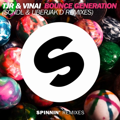 TJR & VINAI – Bounce Generation – Bounce Generation (SCNDL & Uberjak’d Remixes)