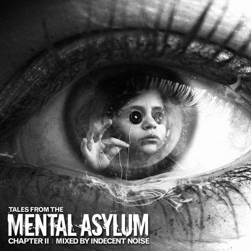 Tales From The Mental Asylum Chapter 2 (Mixed By Indecent Noise)