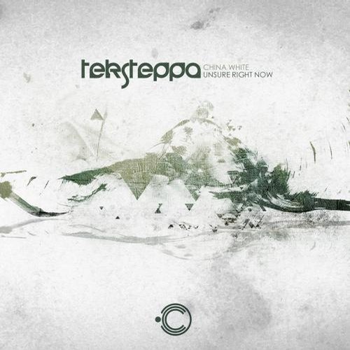 Teksteppa – China White / Unsure Right Now