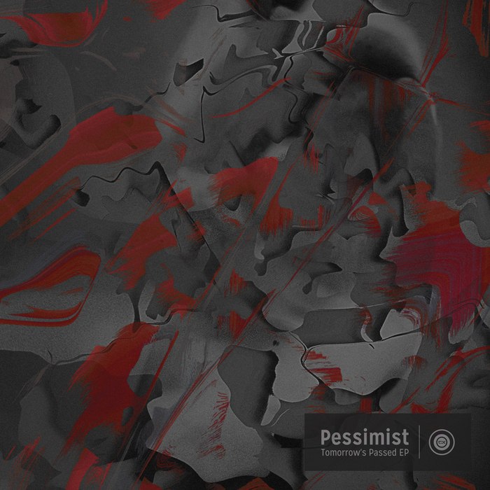 Pessimist – Tomorrow’s Passed EP