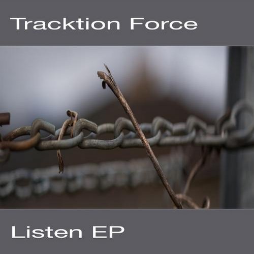 Tracktion Force & Kaiza – Listen EP