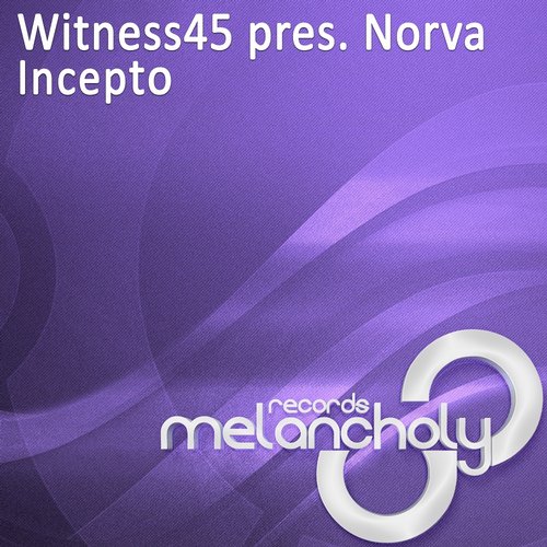 Witness45 pres. Norva – Incepto
